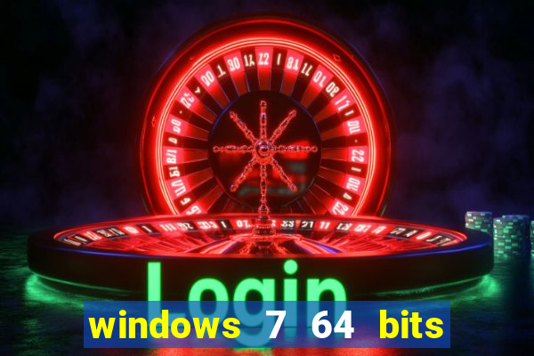 windows 7 64 bits iso download